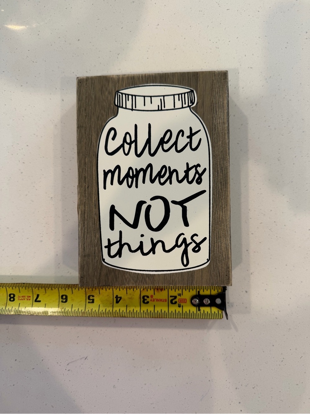 Wooden Wall Sign "Collect Moments Not Things" - Neutral Farmhouse Decor